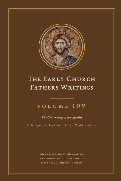 Cover of The Early Church Fathers Writings, Volume 109: The Contendings of the Apostles