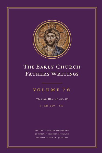Cover of The Early Church Fathers Writings, Volume 76: The Latin West, AD 440–550
